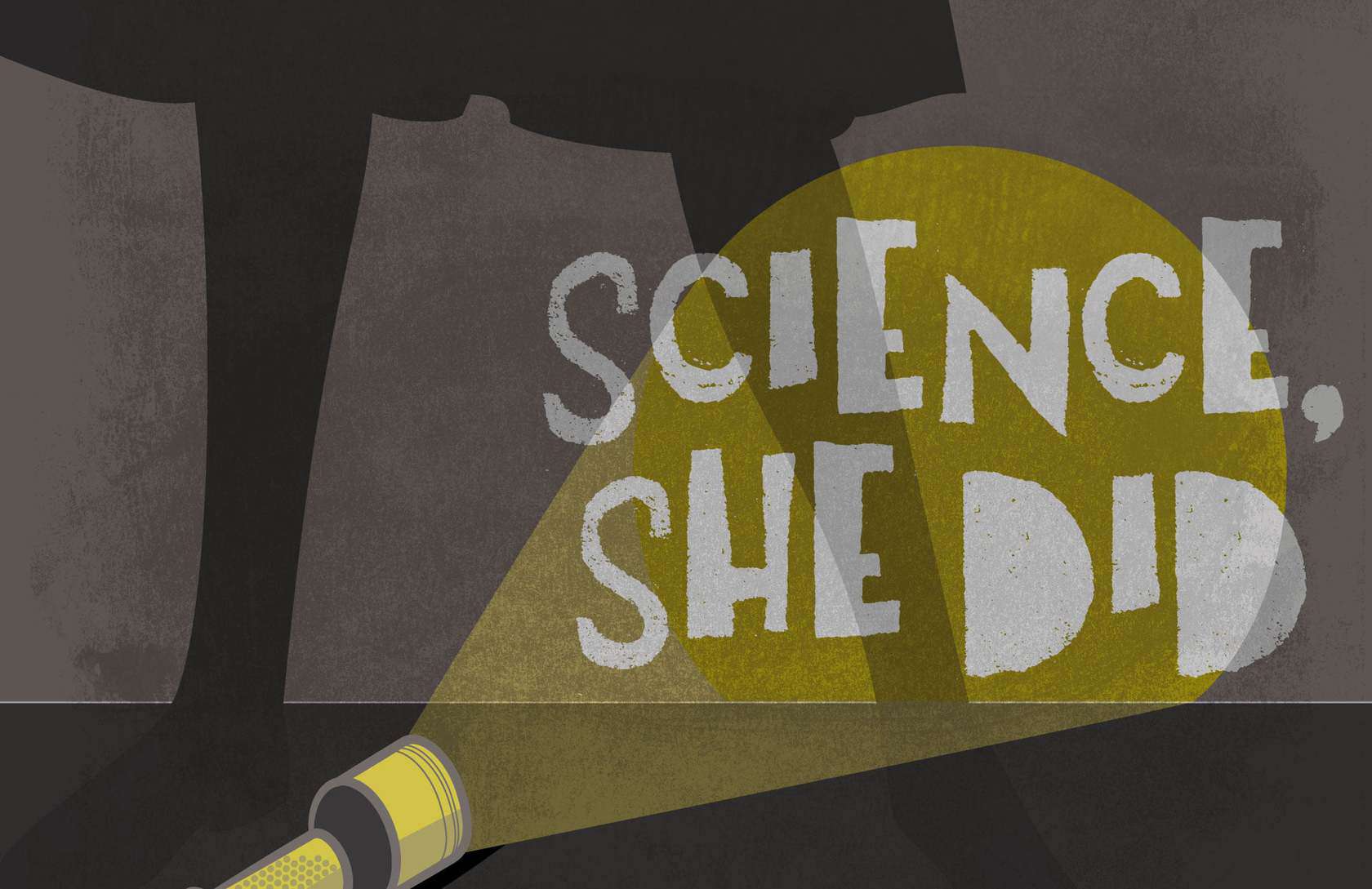 Science, she did!